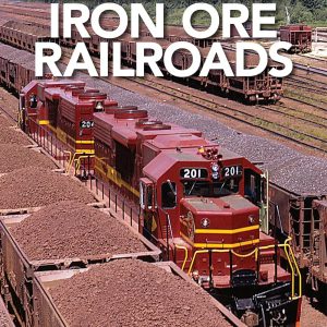 A Complete Resource on Iron Ore Railroads for Model Railroading