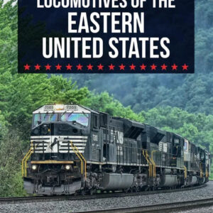 Locomotives of the Eastern United States: A Comprehensive Overview